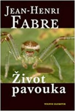 Život pavouka - Jean-Henri Fabre - e-kniha