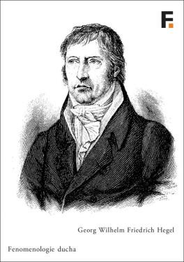 Fenomenologie ducha - Milan Sobotka, Georg Wilhelm Friedrich Hegel