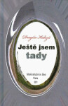 Ještě jsem tady Kalezić Dragiša