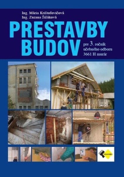 Prestavby budov pre 3.roč. murár