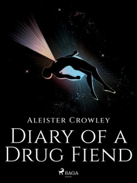 Diary of a Drug Fiend - Aleister Crowley - e-kniha