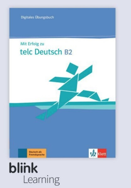 Mit Erfolg zu telc Deutsch B2 – Digitale BlinkLearning – Übungsbuch – Unterrichtende (3 roky)
