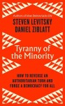 Tyranny of the Minority - Steven Levitsky