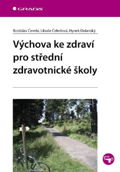 Výchova ke zdraví pro střední zdravotnické školy - Libuše Čeledová, Rostislav Čevela, Hynek Dolanský
