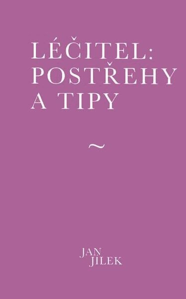 Léčitel: Postřehy tipy