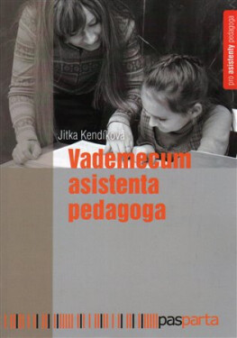 Vademecum asistenta pedagoga - Jitka Kendíková
