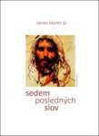 Sedem posledných slov - James Martin