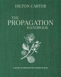 Kniha – The Propagation Handbook, Hilton Carter, zelená barva, papír