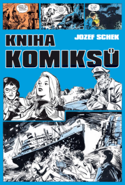 Jozef Schek - Kniha komiksů - Jozef Schek