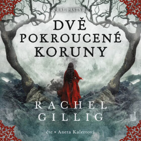 Dvě pokroucené koruny - Rachel Gillig - audiokniha