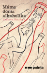 Máme doma alkoholika - Barbora Houfová