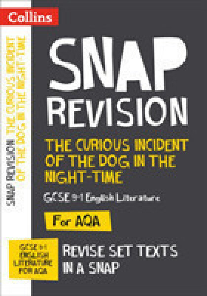The Curious Incident of the Dog in the Night-time: AQA GCSE 9-1 English Literature Text Guide - Collins GCSE