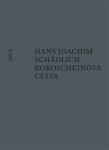 Kokoschkinova cesta - Hans Joachim Schädlich