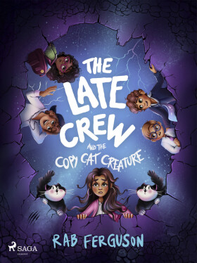 The Late Crew and the Copy Cat Creature - Rab Ferguson