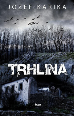 Trhlina - Jozef Karika