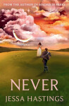 Never: The brand new series from The author of MAGNOLIA PARKS Jessa Hastings