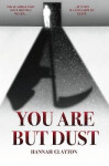 You Are But Dust