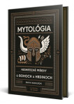 Mytológia: Nesmrteľné príbehy o bohoch a hrdinoch (slovensky) - Edith Hamilton