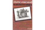 Stručné dějiny oborů - Elektrotechnika - Daniel Mayer