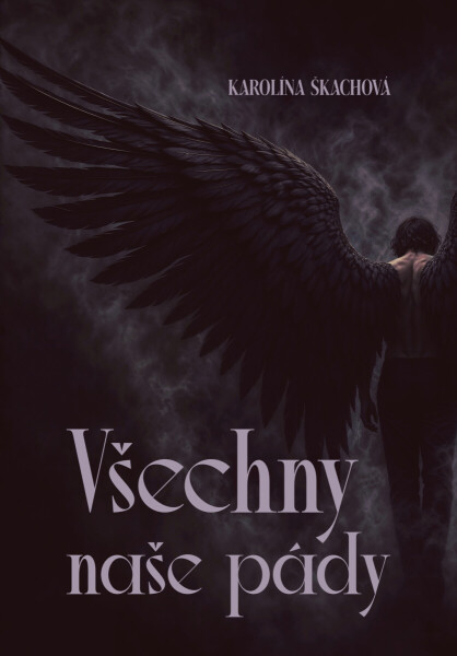 Všechny naše pády - Karolína Škachová