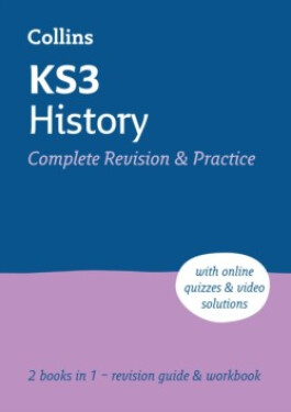 Collins KS3 History Complete Revision and Practice - Collins KS3