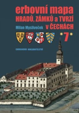 Erbovní mapa hradů, zámků tvrzí Čechách Milan Mysliveček