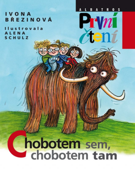 Chobotem sem, Chobotem tam Alena Schulz, Ivona Březinová