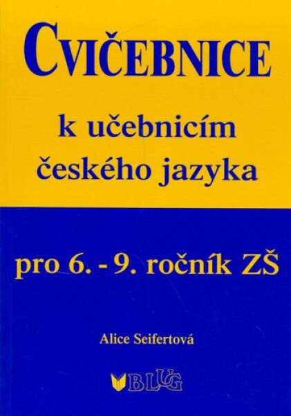 Cvičebnice učebnicím českého jazyka pro 6.-9.ročník ZŠ