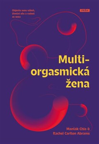 Multiorgasmická žena Mantak Chia, Rachel Carlton Abrams