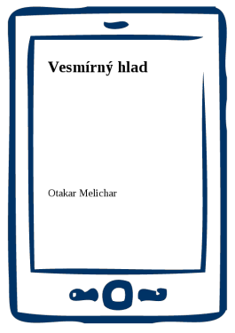 Vesmírný hlad - Otakar Melichar