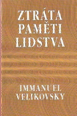 Ztráta paměti lidstva - Imanuel Velikovsky