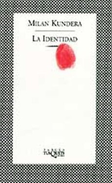 La identidad, 1. vydání - Milan Kundera