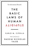 The Basic Laws of Human Stupidity : The International Bestseller - Carlo M. Cipolla