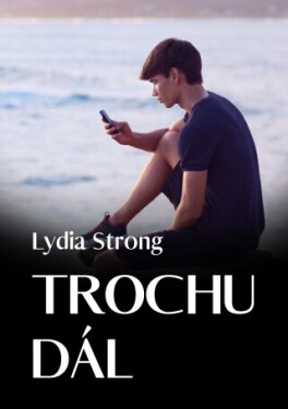 Trochu dál - Lydia Strong - e-kniha