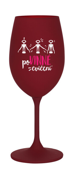 POVINNÉ CVIČENÍ - bordó sklenice na víno 350 ml
