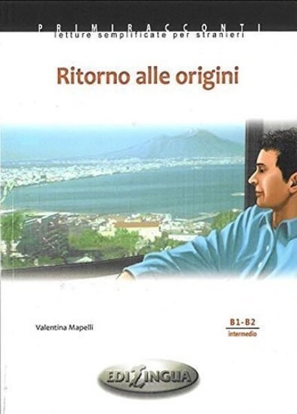 Primiracconti B1-B2 Ritorno alle origini + CD Audio - Valentina Mapelli