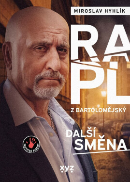 Rapl z Bartolomějský: další směna - Miroslav Hyhlík