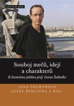 Souboj mečů, idejí charakterů Jana Čechurová