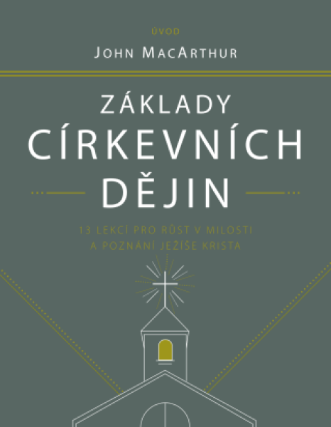 Základy církevních dějin – příručka pro studenta - Nathan Busenitz