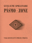 Pásmo / Zone - Guillaume Apollinaire