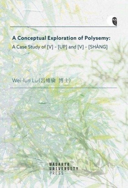 Conceptual Exploration of Polysemy: of Wei-Iun Lu