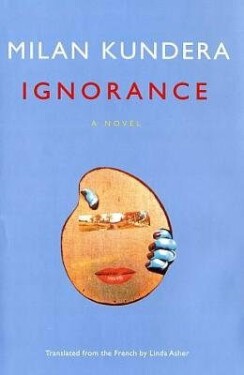 Ignorance Milan Kundera