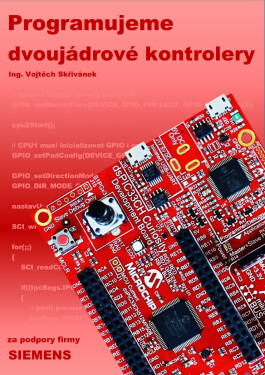 Programujeme dvojjádrové kontrolery - Vojtěch Skřivánek