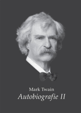 Mark Twain - Autobiografie II. - Mark Twain - e-kniha