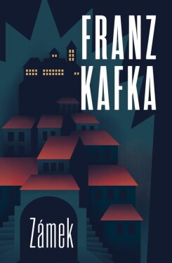 Zámek, 1. vydání - Franz Kafka