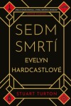 Sedm smrtí Evelyn Hardcastlové Stuart Turton