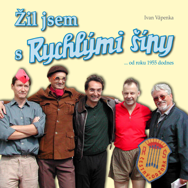 Žil jsem s Rychlými šípy - Ivan Vápenka