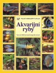 Akvarijní ryby - Velký obrazový atlas - Wally Kahl