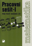 Matematika pro 5. ročník ZŠ - 1. část - Pracovní sešit - Jana Coufalová