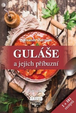 Guláše jejich příbuzní Alexandr Žurman